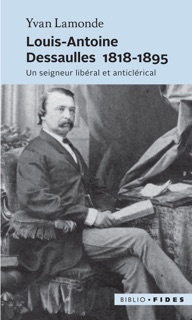 Louis-Antoine Dessaulles 1818-1895 by Yvan Lamonde