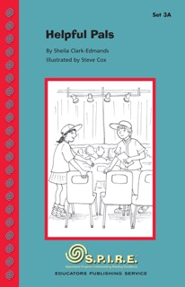SPIRE, Set 3A: Helpful Pals by Sheila Clark-Edmands & Steve Cox