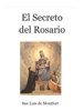 El Secreto del Rosario - San Luis de Montfort