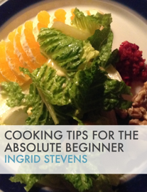 Cooking Tips for the Absolute Beginner
