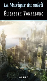 La musique du soleil - Élisabeth Vonarburg