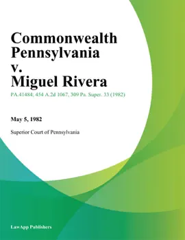 Commonwealth Pennsylvania v. Miguel Rivera
