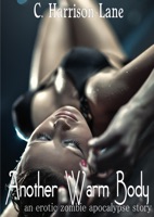 Another Warm Body: An Erotic Zombie Apocalypse Story