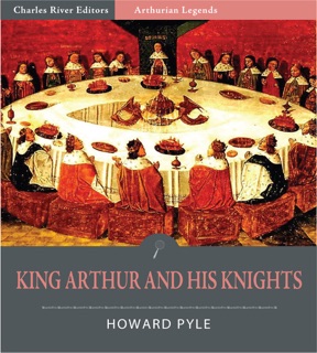 King Arthur and His Knights by Howard Pyle