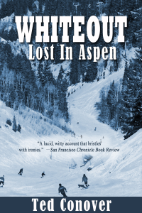 Whiteout: Lost In Aspen - Ted Conover Cover Art