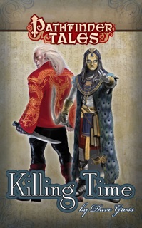 Pathfinder Tales: Killing Time by Dave Gross & Carlos Villa