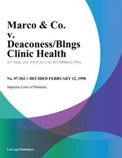 Marco & Co. v. Deaconess/Blngs Clinic Health by Supreme Court of Montana
