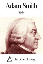 Works of Adam Smith - Adam Smith
