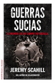 Guerras sucias - Jeremy Scahill