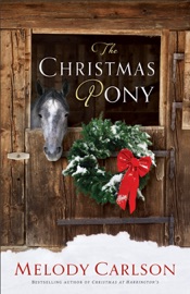 Christmas Pony - Melody Carlson