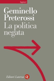 La politica negata by Geminello Preterossi