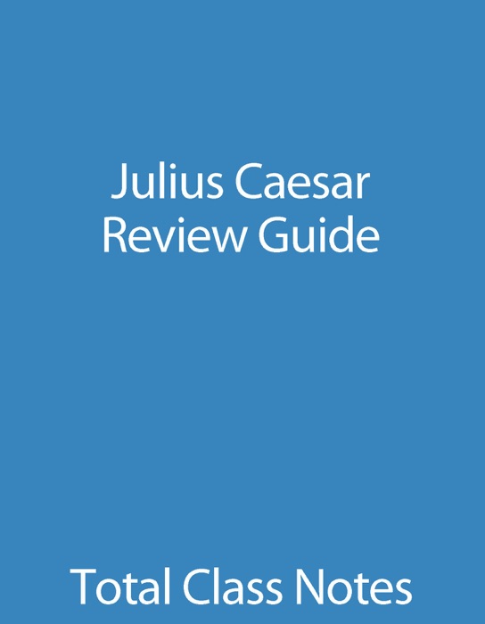 Julius Caesar: Review Guide