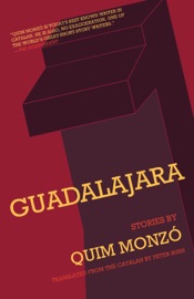Guadalajara - Quim Monzó & Peter Bush