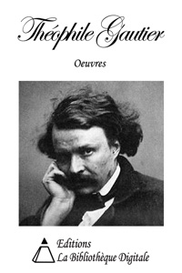 Oeuvres de Théophile Gautier