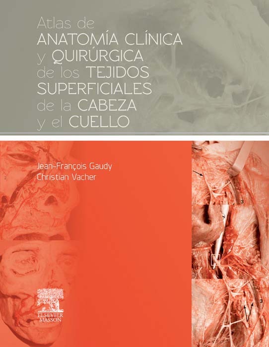 Atlas de anatomía clínica y quirúrgica de los tejidos superficiales de la cabeza y el cuello