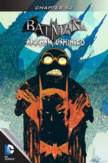 Batman: Arkham Unhinged #52 by Karen Traviss & Federico Dallochio