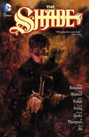 The Shade - James Robinson, Cully Hamner, Darwyn Cooke, J Bone, Javier Pulido, Jill Thompson, Frazer Irving & Gene Ha