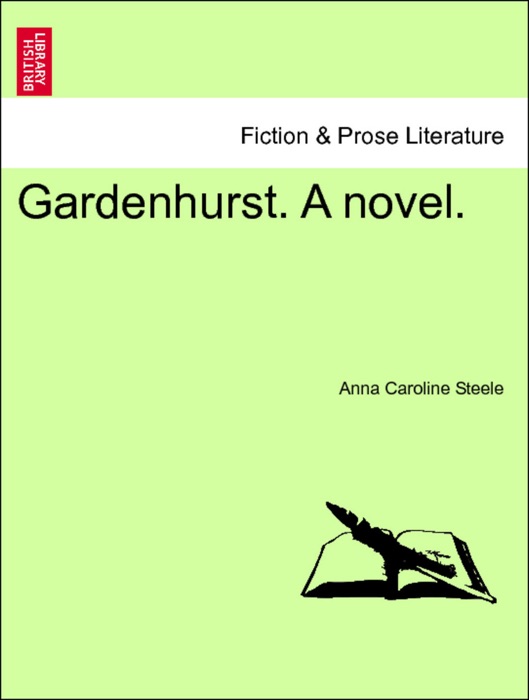 Gardenhurst. A novel. Vol. I.