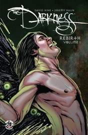 The Darkness: Rebirth, Vol. 1 - David Hine, John Tyler Christopher, Garth Ennis, Jeremy Haun, Matt Hawkins, Ron Marz, Troy Peteri, John Rauch, Bryan Rountree, Filip Sablik, Marc Silvestri & David Wohl