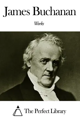 Read: Works of James Buchanan Book