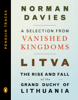 Litva: The Rise and Fall of the Grand Duchy of Lithuania - Norman Davies