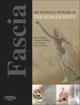 Fascia: The Tensional Network of the Human Body