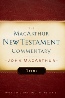 Titus MacArthur New Testament Commentary by John MacArthur