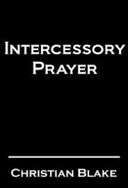 Intercessory Prayer - Christian Blake