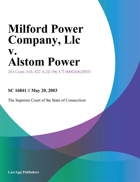 Milford Power Company, Llc v. Alstom Power