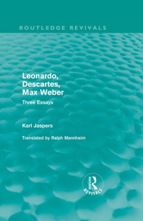 Leonardo, Descartes, Max Weber (Routledge Revivals) by Karl Jaspers