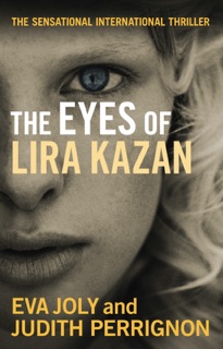The Eyes of Lira Kazan by Eva Joly, Judith Perrignon & Emily Read