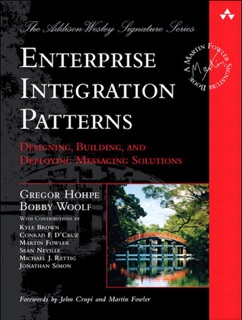 Enterprise Integration Patterns by Gregor Hohpe & Bobby Woolf