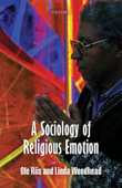 A Sociology of Religious Emotion - Ole Riis & Linda Woodhead