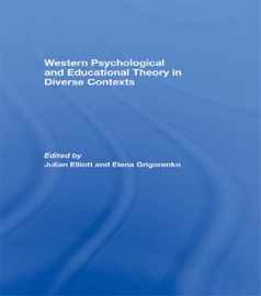 Western Psychological and Educational Theory in Diverse Contexts - Julian Elliott & Elena L. Grigorenko