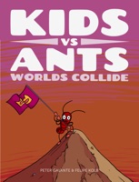 Kids vs Ants: Worlds Collide