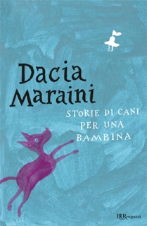 Storie di cani per una bambina by Dacia Maraini