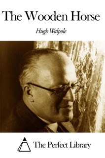The Wooden Horse by Hugh Walpole