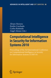 Computational Intelligence in Security for Information Systems 2010 - Álvaro Herrero, Emilio Corchado, Carlos Redondo Gil & Ángel Alonso Alvarez
