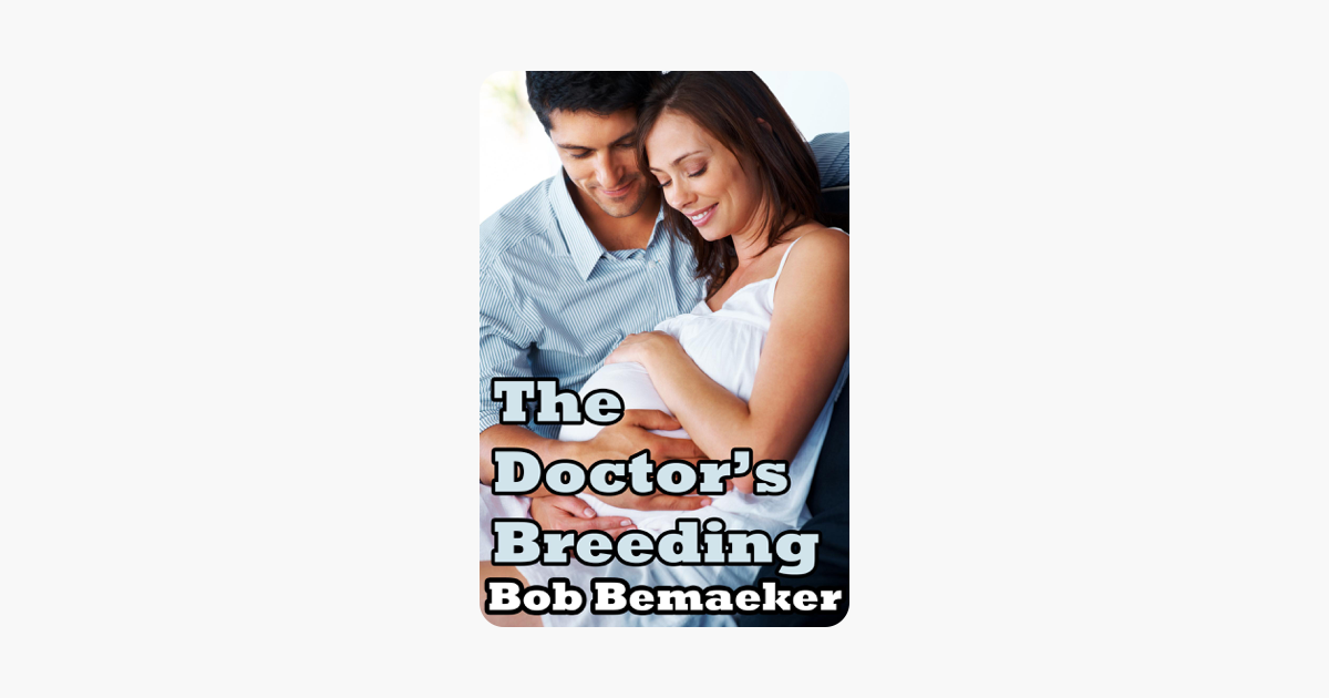 ‎the Doctor S Breeding Tricked Cuckold Impregnation On Apple Books