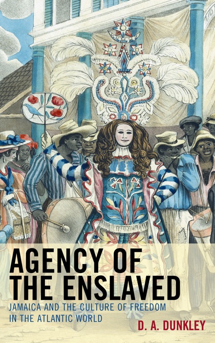 Agency of the Enslaved