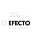 El efecto - Sonia González Boysen