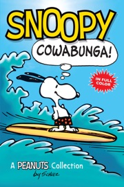 Snoopy: Cowabunga! (Peanuts Kids Book 1)