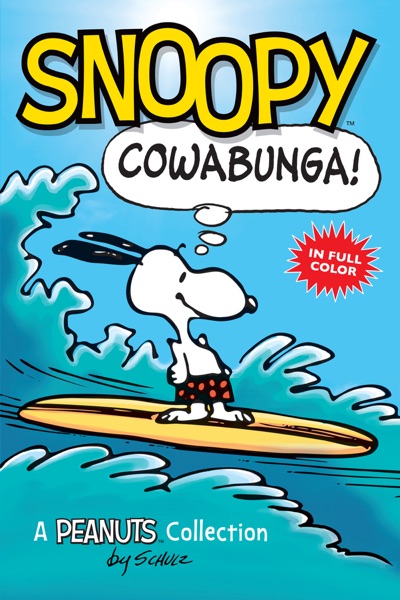 Snoopy: Cowabunga! (Peanuts Kids Book 1)