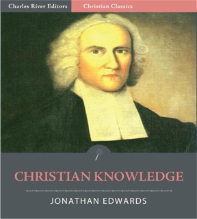 Christian Knowledge by Jonathan Edwards