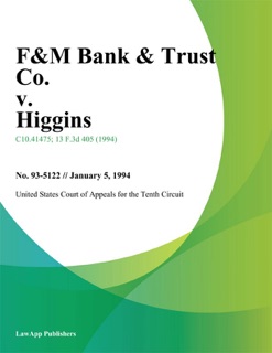 F&M Bank & Trust Co. v. Higgins by United States Court of Appeals for the Tenth Circuit
