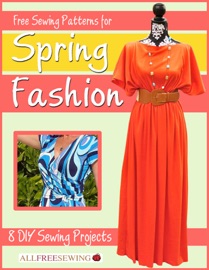 Free Sewing Patterns for Spring Fashion: 8 DIY Sewing Projects - Prime Publishing