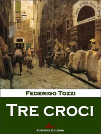 Tre croci - Federigo Tozzi