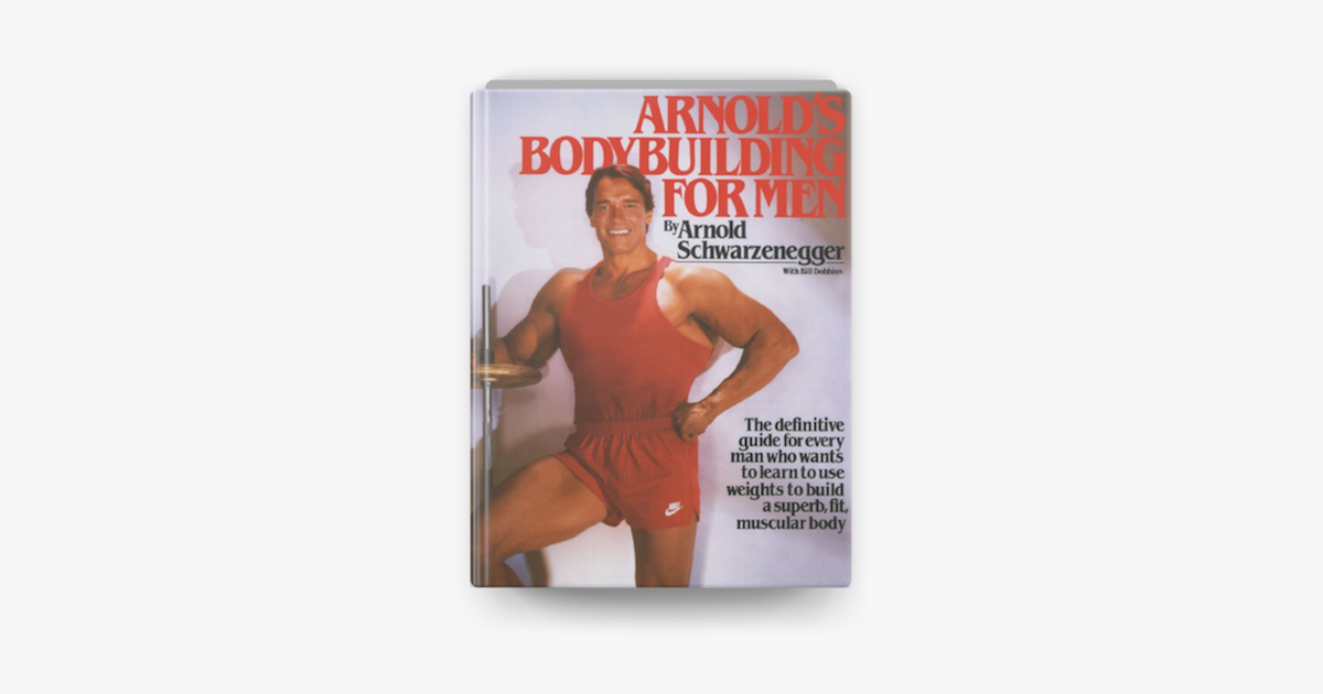 Arnold's Bodybuilding for Men on Apple Books