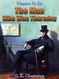 The Man Who Was Thursday by Gilbert K. Chesterton