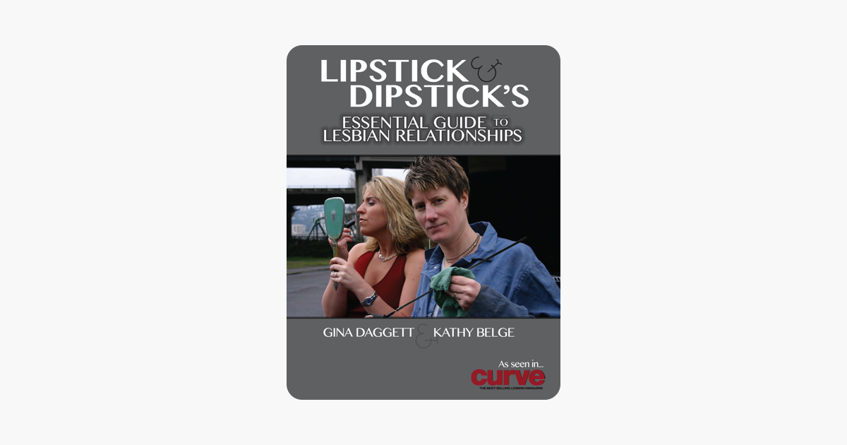 ‎Lipstick & Dipstick's Essential Guide to Lesbian Relationships on